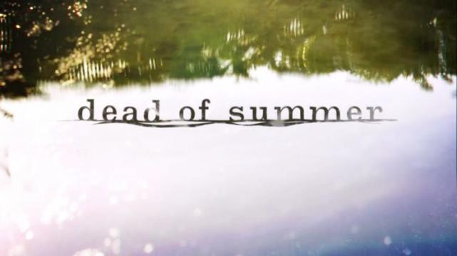 Dead of summer